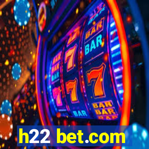 h22 bet.com